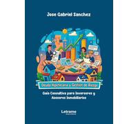 Deuda hipotecaria y gestión del riesgo: Guía consultativa para inversiones y asesores inmobiliarios: 01 (Negocios y Finanzas)