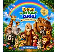 Deus criou tudo! A criação e a Arca de Noé: God Created Everything! - Creation and Noah's Ark - Portuguese-English Bible Picture Book for Kids Ages 2 and Up (Children's Picture Books)