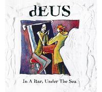 DEUS - IN A BAR UNDER THE SEA - Vinyl Record - M3z