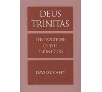 Deus Trinitas: The Doctrine of the Triune God