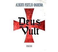 Deus Vult: Un caballero leonés en la caída de Jerusalén, antes de la Tercera Cruzada. NUEVA EDICIÓN AMPLIADA