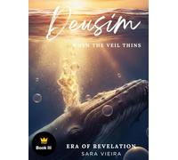 DeusIM: Book Three - Era Of Revelation: When the veil thins