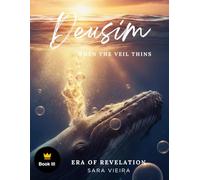 DeusIM: Book Three - Era Of Revelation: When the veil thins: 3
