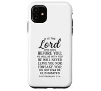 Deuteronomy 31:8 The Lord Goes Before You Bible Verse Faith Case for iPhone 11