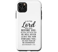 Deuteronomy 31:8 The Lord Goes Before You Bible Verse Faith Case for iPhone 11 Pro Max