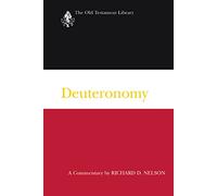 Deuteronomy: A Commentary (Old Testament Library)