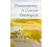 Deuteronomy: A Concise Theological Commentary (PK Theological Commentary Series)