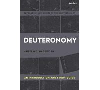 Deuteronomy: An Introduction and Study Guide: An Introduction and Guide (T&t Clark's Study Guides to the Old Testament)