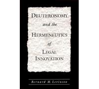 Deuteronomy and the Hermeneutics of Legal Innovation