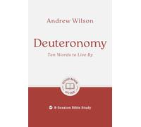 Deuteronomy: Ten Words to Live By: 8-Session Bible Study (Easy-to-use Bible-study workbook with discussion questions and Leader’s Guide included, great for small groups) (Good Book Guides)