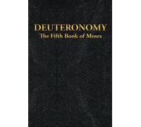 DEUTERONOMY: The Fifth Book of Moses