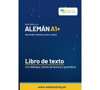 Deutsch A1+ / Alemán A1+: Libro de Texto con diálogos, textos de lectura y ejercicios