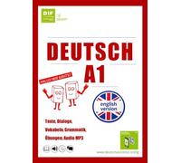 Deutsch A1: Grammar and exercises with dialogues and reading texts for beginners (English version) (Deutsches Institut Florenz - Alle Materialien, um gut Deutsch zu lernen (English version))