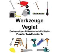 Deutsch-Albanisch Werkzeuge/Veglat Zweisprachig. Carlson, Carlson<|