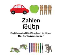 Deutsch-Armenisch Zahlen Ein bilinguales Bild-W. Carlson, Carlson<|
