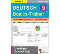 Deutsch-Basics-Trainer / Klasse 9: Grundlagen für jeden Tag im 9. Schuljahr