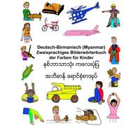 Deutsch-Birmanisch (Myanmar) Zweisprachiges BilderwArterbuch der Farben fA14r<|