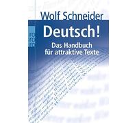 Deutsch: Das Handbuch fur attraktive Texte, Schneider 9783499619939 New.