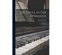Deutsch - Die Orgel in Der Synagoge Eine Errterung - New paperback o - P555z