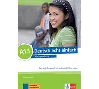 Deutsch echt einfach in Teilbanden: Kurs- und Ubungsbuch A1.1 mit Audios un
