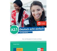 Deutsch echt einfach in Teilbanden: Kurs- und Ubungsbuch A2.1 mit Audios un