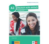 Deutsch echt einfach: Ubungsbuch A2 mit Audios online