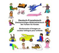 Deutsch-FranzAsisch Zweisprachiges BilderwArterbuch der Farben fA14r Kinder<|