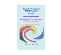 Deutsch-Französisch ZWEISPRACHIG LESEN LECTURE BILINGUE Français et Allemand
