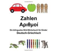 Deutsch-Griechisch Zahlen Ein bilinguales Bild-. Carlson, Carlson<|