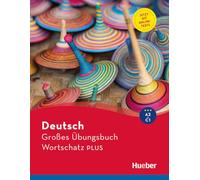 German Vocabulary Practice PLUS A2-C1 - Book with Online Tests - Hueber
