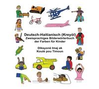 Deutsch-Haitianisch (KreyA2l) Zweisprachiges BilderwArterbuch der Farben fA14<|