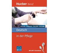 Deutsch in der Pflege - Buch mit MP3-Download: Englisch, Französisch, Italienisch, Russisch / Buch mit MP3-Download