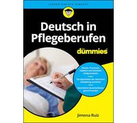 Deutsch in Pflegeberufen für Dummies