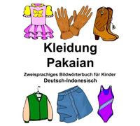 Deutsch-Indonesisch Kleidung/Pakaian Zweisprach. Carlson<|