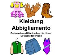 Deutsch-Italienisch Kleidung/Abbigliamento Zwei. Carlson<|