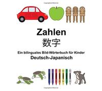 Deutsch-Japanisch Zahlen Ein bilinguales Bild-W. Carlson, Carlson<|