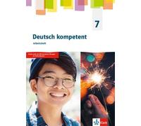 Deutsch kompetent 7. Arbeitsheft Klasse 7. Allgemeine Ausgabe Gymnasium
