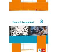 deutsch.kompetent 8. Ausgabe Sachsen, Sachsen-Anhalt, Thüringen: Schu (Hardback)