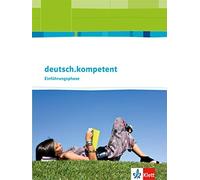 deutsch.kompetent. Allgemeine Ausgabe Einführungsphase: Schulbuch mit (Hardback)