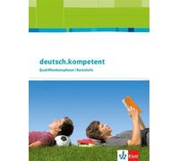 deutsch.kompetent. Allgemeine Ausgabe Qualifikationsphase: Schulbuch (Hardback)