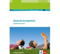 deutsch.kompetent. Ausgabe Nordrhein-Westfalen Qualifikationsphase: S (Hardback)