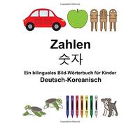 Deutsch-Koreanisch Zahlen Ein bilinguales Bild-. Carlson, Carlson<|