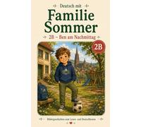 Deutsch mit Familie Sommer 2B: Ben am Nachmittag