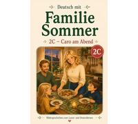 Deutsch mit Familie Sommer 2C: Caro am Abend