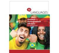 Deutsch - Portugiesisch (Brasil) für Anfänger: Ein Buch in 2 Sprachen