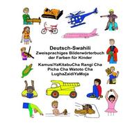 Deutsch-Suaheli/Swahili/Kiswahili/Kisuaheli Zweisprachiges BilderwArterbuch<|