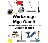 Deutsch-Tagalog Werkzeuge/Mga Gamit Zweisprachi. Carlson, Carlson<|