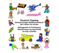 Deutsch-Tagalog Zweisprachiges BilderwArterbuch der Farben fA14r Kinder Bilin<|