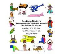 Deutsch-Tigrinya Zweisprachiges BilderwArterbuch der Farben fA14r Kinder (Fre<|