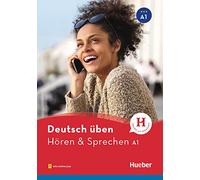 Deutsch uben: Horen & Sprechen A1 (Gramatica Aleman)